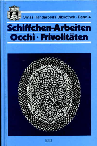 Schiffchen-Arbeiten von Emmy Liebert Reprint von 1987